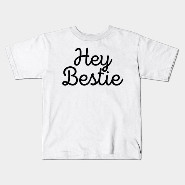 Hey bestie Kids T-Shirt by Cargoprints